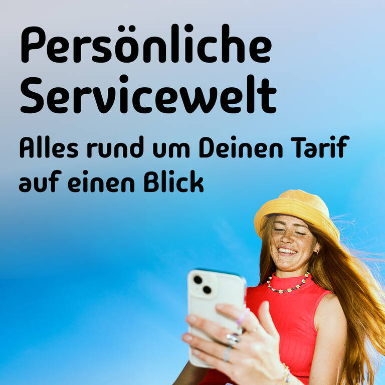 Persönliche Servicewelt, alles rund um Deinen Tarif auf einen Blick.